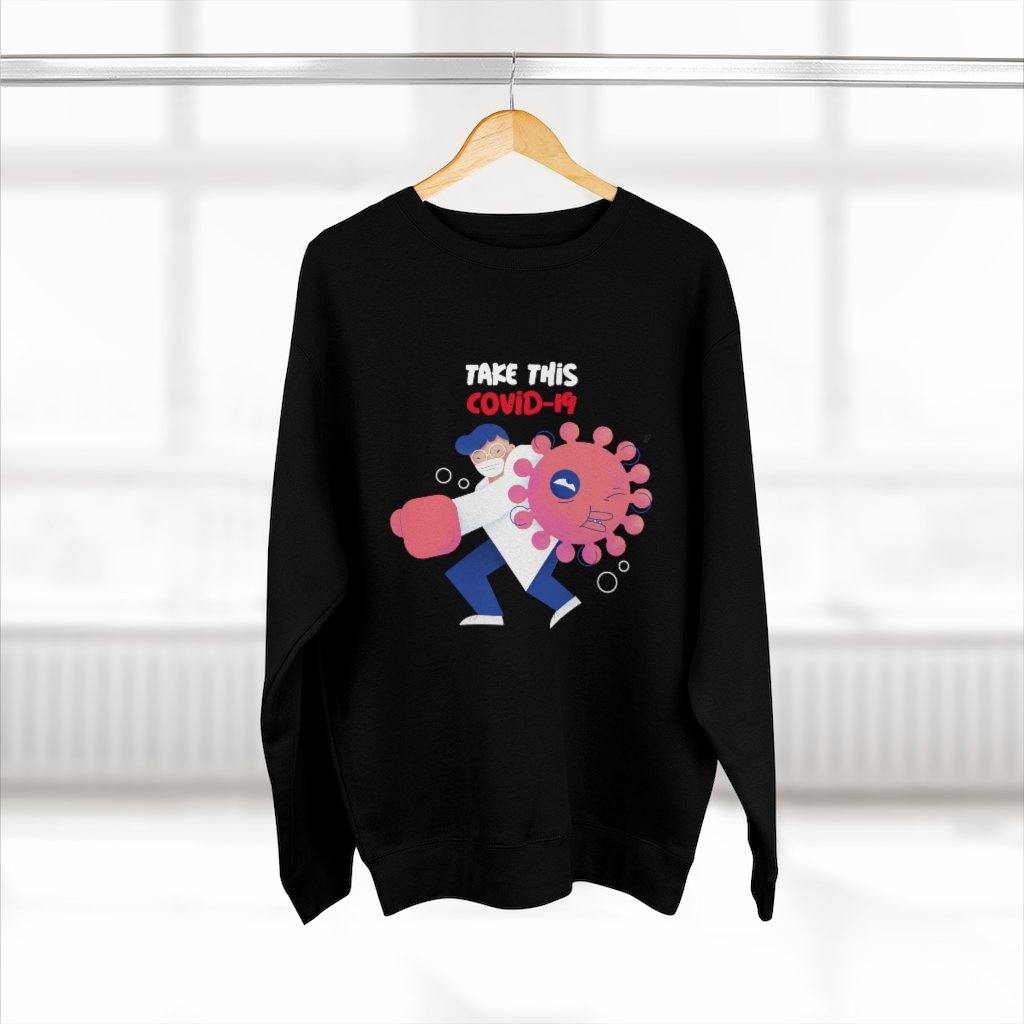 Take This COVID-19 Sweatshirt - SelHope Fashion