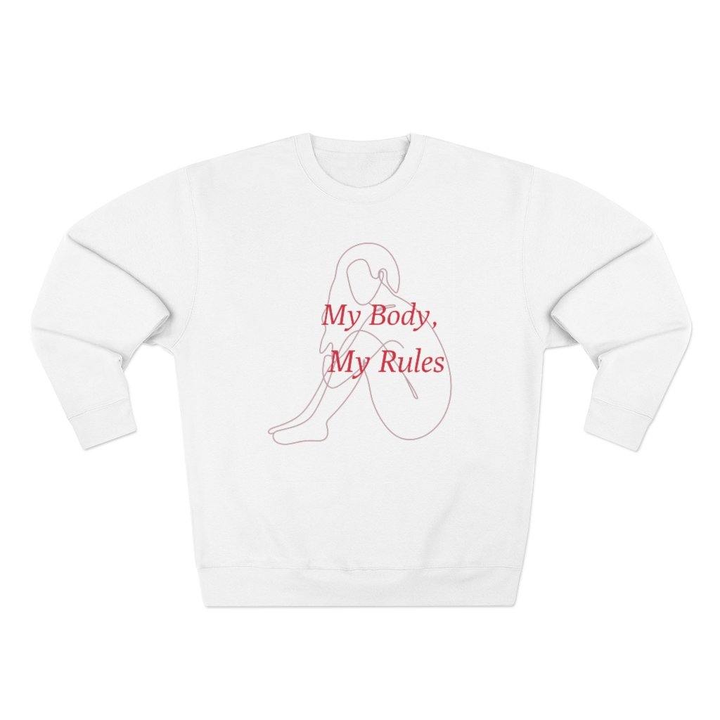 My Body, My Rules Sweatshirt - SelHope Fashion