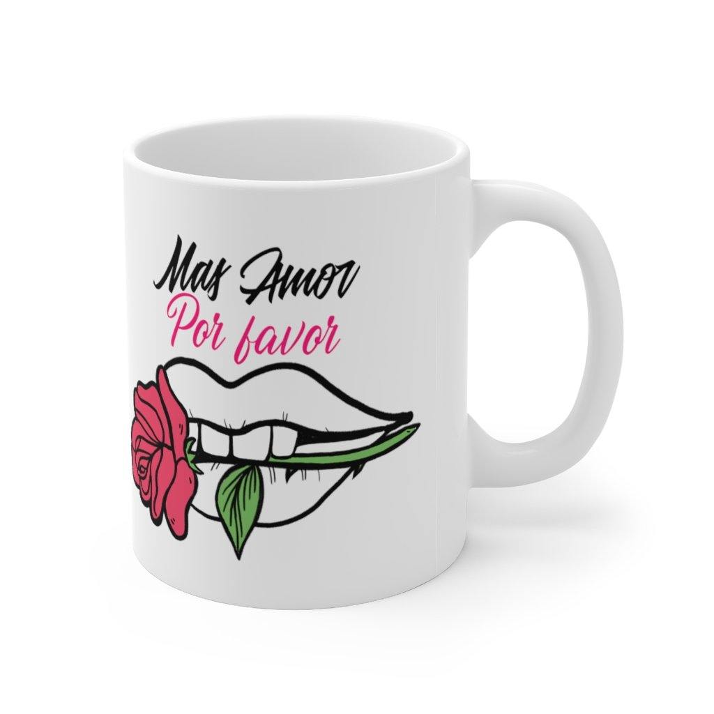 Mas Amor Por Favor Mug - SelHope Fashion