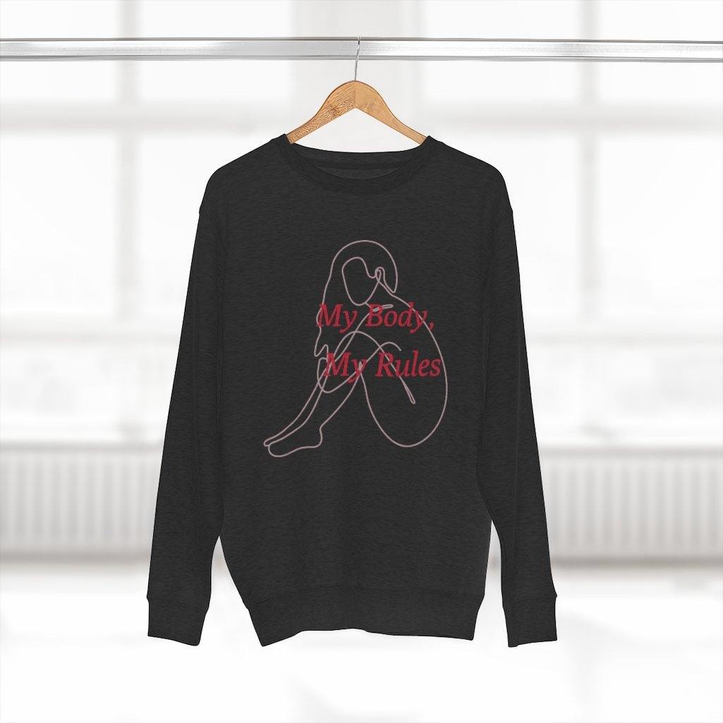 My Body, My Rules Sweatshirt - SelHope Fashion