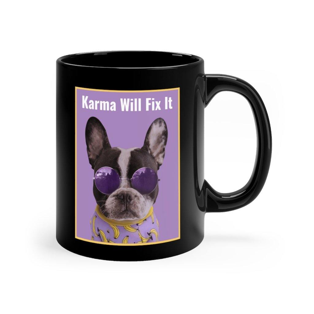 Karma Will Fix It Mug - SelHope Fashion